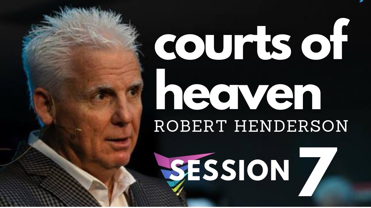 Robert Henderson   |  7.  Courts of Heaven