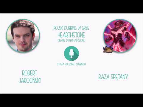 Polski Dubbing w grze Hearthstone - Robert Jarociński jako Raza Spętany