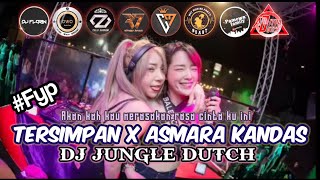 Download lagu DJ TERSIMPAN X ASMARA KANDAS JUNGLE DUTCH TERBARU mp3