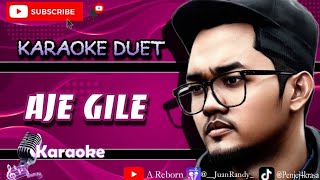 Download lagu KARAOKE DUET | AJE GILE | JUAN RANDY | COVER | ASHRAFF mp3 Download lagu KARAOKE DUET | AJE GILE | JUAN RANDY | COVER | ASHRAFF mp3