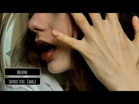 Latroit feat. Charlz - Breathe