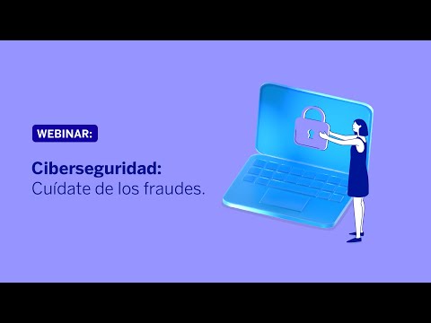Ciberseguridad: Cuídate de los fraudes