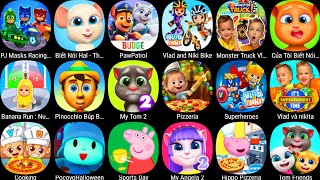 Tom Friends,My Talking Hal,Masha Pizzeria,Pocoyo Halloween,Peppa Sports,Vlad & Niki Superheroes,Bike