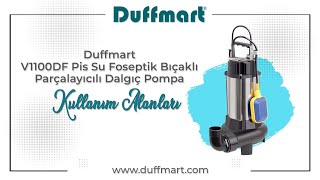 Duffmart V1100DF Pis Su Foseptik Bıçaklı Parçalayıcılı Dalgıç Pompa