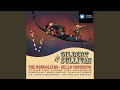 The Gondoliers (or, The King of Barataria) (1987 Remastered Version) , Act I: In enterprise of...