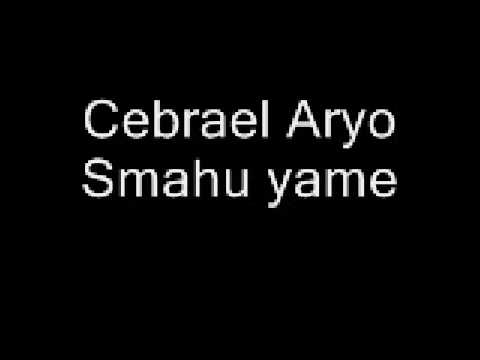Cebrael Aryo - Smahu yame