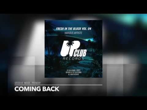 Groove Mode, PRINSH! - Coming Back (UP CLUB RECORDS)