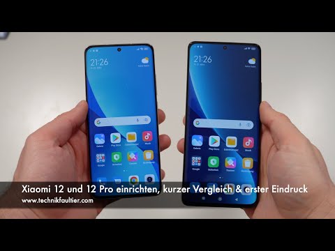 Xiaomi 12 und 12 Pro einrichten, kurzer Vergleich & erster Eindruck