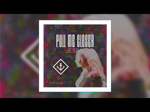 Jessa - Pull Me Closer (Prod. Alvize)