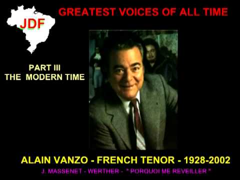 PART - III - THE MODERN TIME -  ALAIN VANZO -  J. MASSENET - WERTHER -  POURQUOI ME REVEILLER