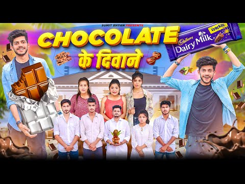 CHOCOLATE KE DIWANE || Sumit Bhyan