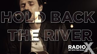 James Bay - Hold Back The River (Acoustic) | Radio X Session | Radio X