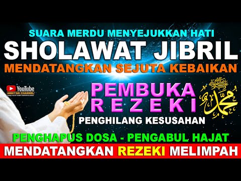 Sholawat Penarik Rezeki Shallallahu Ala Muhammad | Sholawat Jibril Merdu Penyejuk Hati & Pikiran