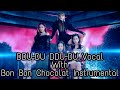 DDU-DU DDU-DU Vocal with Bon Bon Chocolat Instrumental