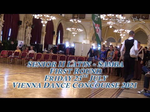Vienna Dance Concourse 2021 - Senior II Latin Samba WDSF - First Round - 23 July 2021