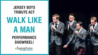 Walk Like A Man | Jersey Boys Tribute Act | Champions Music & Entertainment