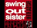 Swing Out Sister - 6. Circulate (Live at the Jazz Cafe 1993)