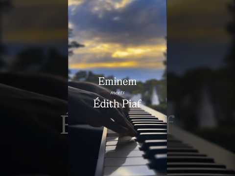 Eminem meets Edith Piaf 👨‍🦲🎶👩🏻 #piano #music #mashup
