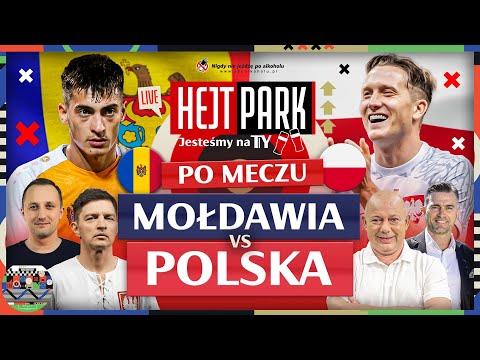 POLSKA PRZEGRAŁA Z MOŁDAWIĄ! KOWAL, ROKI, SMOK, ŻEWŁAKOW OCENIAJĄ! HEJT PARK - JESTEŚMY NA TY