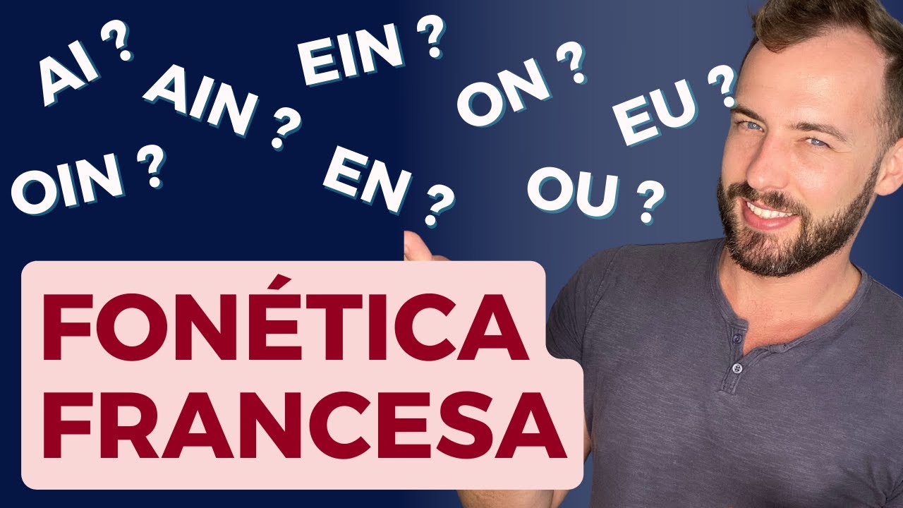 FONÉTICA COMPLETA DO FRANCÊS - ALFABETO - SONS NASAIS