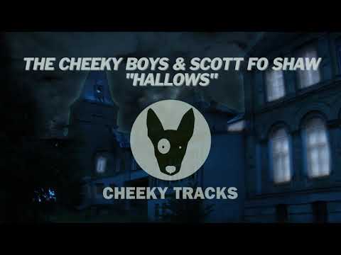 The Cheeky Boys & Scott Fo Shaw - Hallows (Cheeky Tracks)