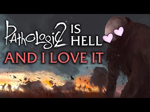 Pathologic 2 is hell... and I love it