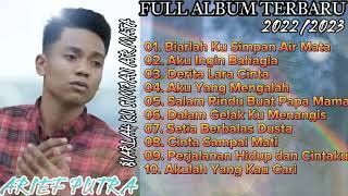 Download lagu FULL ALBUM 2022/2023 ARIEF PUTRA. - AKU INGIN BAHAGIA mp3
