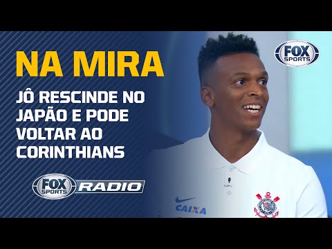 JÔ ESTÁ NA MIRA DO CORINTHIANS? Veja debate no 'FOX Sports Rádio'