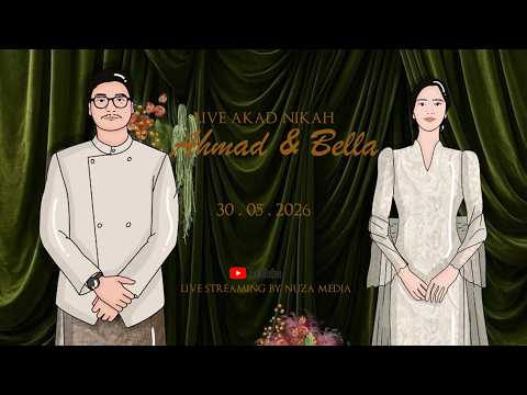 Live Streaming Akad Nikah Ahmad & Bella