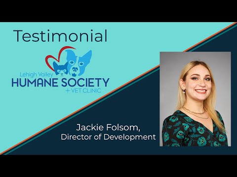 Lehigh Valley Humane Society - Customer Success Story (Jackie Folsom - Director of Development)