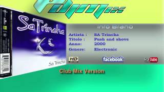 SA Trincha - push and shove (2000 Club Mix)