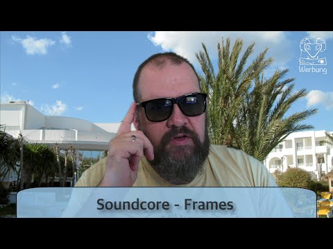 2021 Geschenkefinder - Soundcore Frames Review - Bluetooth Audio Glasses