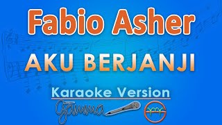 Download lagu Fabio Asher - Aku Berjanji (Karaoke) by GMusic mp3