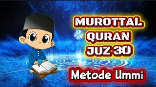 Download lagu Quran Anak Merdu Juz 30 An-Nas Sampai An-Naba, Mudah di Hafal || Juz Amma Metode Ummi Full Lengkap mp3