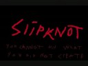 Slipknot Wait and bleed