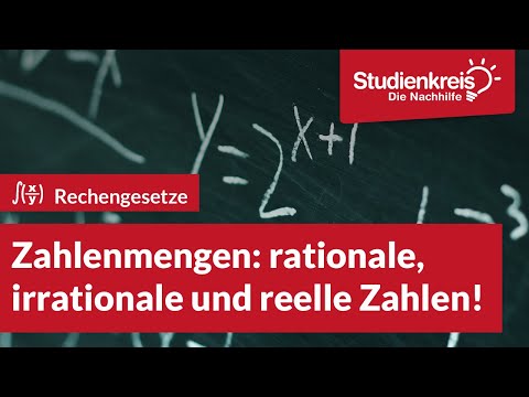 Zahlenmengen: rationale, irrationale und reelle Zahlen! | Mathe verstehen mit dem Studienkreis