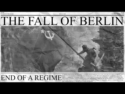 The Fall of Berlin | The Reckoning of a Regime