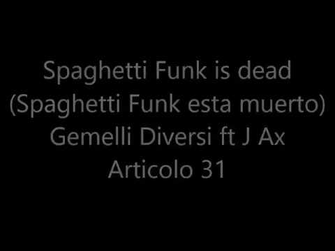 Spaghetti Funk is dead   Gemelli Diversi ft J Ax, Space One  Lyrics Español