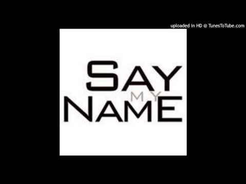 Say My Name [Remix]