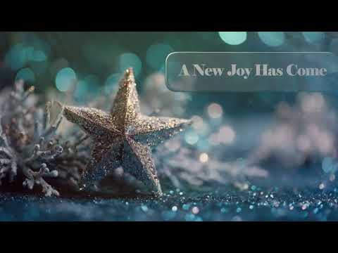 Carol   A New Joy Has Come