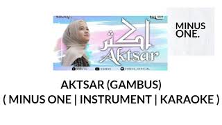Download lagu AKTSAR - GAMBUS ( MINUS ONE , INSTRUMENT , KARAOKE ) mp3
