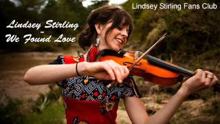 We Found Love - Lindsey Stirling