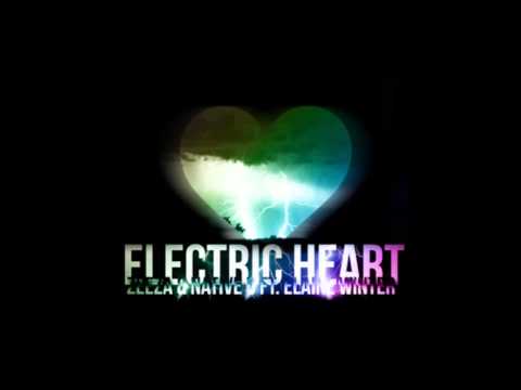 Zeeza & Native U ft. Elaine Winter - Electric Heart (Azaru's Trancestep 2013 Bootleg)