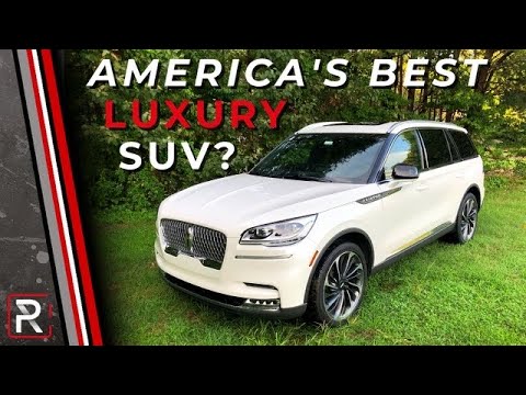 The 2021 Lincoln Aviator is Still the Best American Luxury 3-Row Family SUV