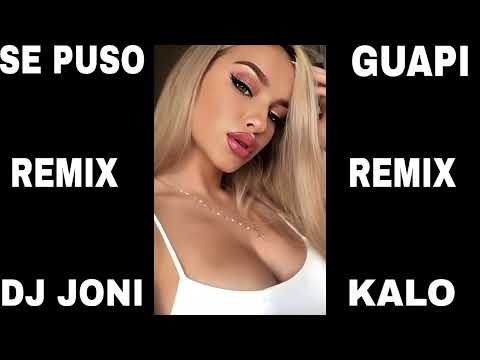 ERCHEMA FT NOYRET SE PUSO GUAPI PIRIPIRIPI REMIX DJ JONI KALO