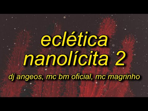 Eclética Nanolícita 2 (Extreme Slowed)