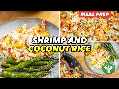 Meal Prep - Shrimp Coconut Rice with Mango
