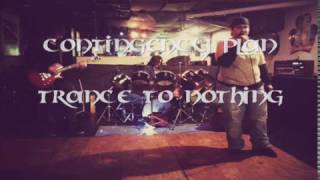 Contingency Plan - Trance To Nothing