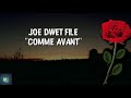Joe Dwet file comme avant( lyrics)