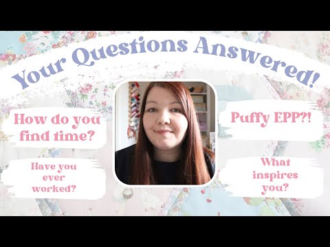 Q and A all about English Paper Piecing, hand sewing etc!